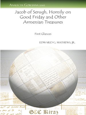 cover image of Jacob of Serugh, Homily on Good Friday" and Other Armenian Treasures